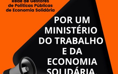 BRASIL: Por un Ministerio de Trabajo y de la Economía Solidaria