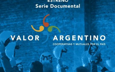 Están disponibles los 10 capítulos de «Valor Argentino, Cooperativas y Mutuales por el país»